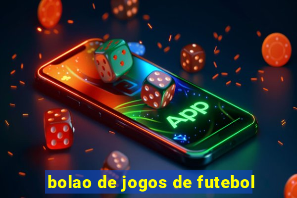 bolao de jogos de futebol